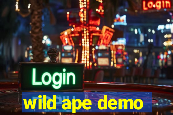 wild ape demo